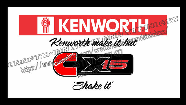 KENWORTH Bar Mat CUMMINS X15 SHAKE IT