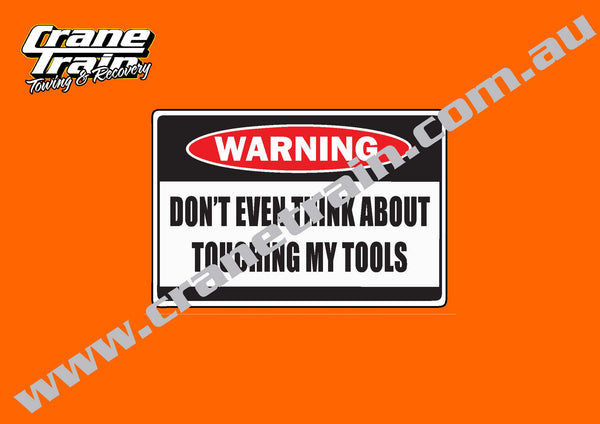 Decal, warning "Don't even think about using my tools"