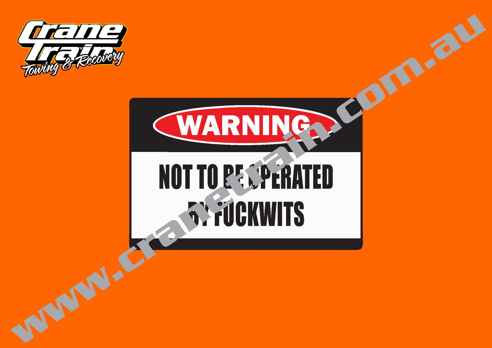 Decal, warning 'Not to be operated by f----tards/wits'
